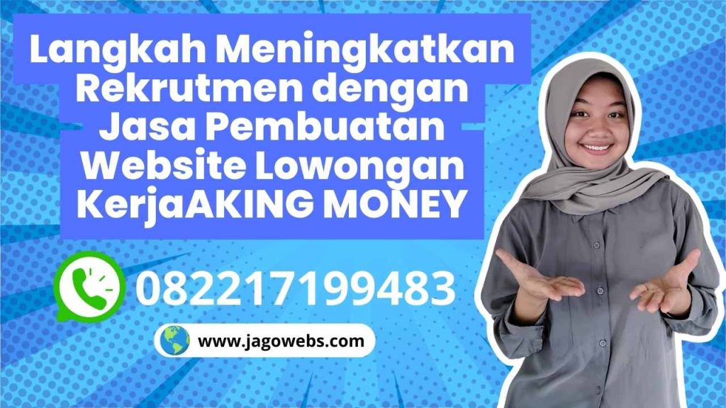 Langkah Meningkatkan Rekrutmen dengan Jasa Pembuatan Website Lowongan Kerja