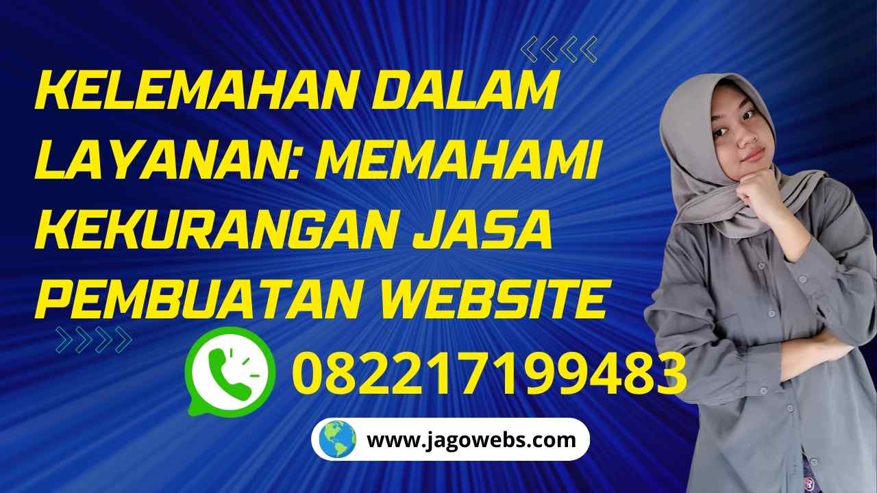 Kelemahan dalam Layanan Memahami Kekurangan Jasa Pembuatan Website