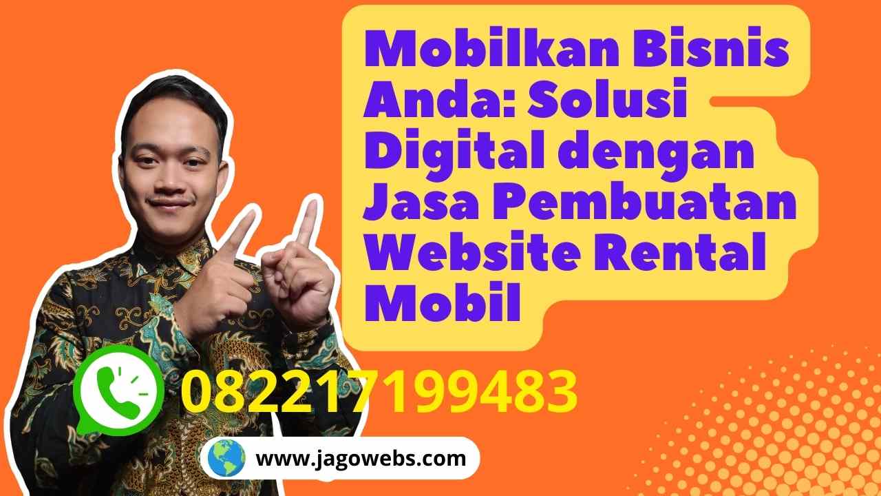 Mobilkan Bisnis Anda Solusi Digital dengan Jasa Pembuatan Website Rental Mobil