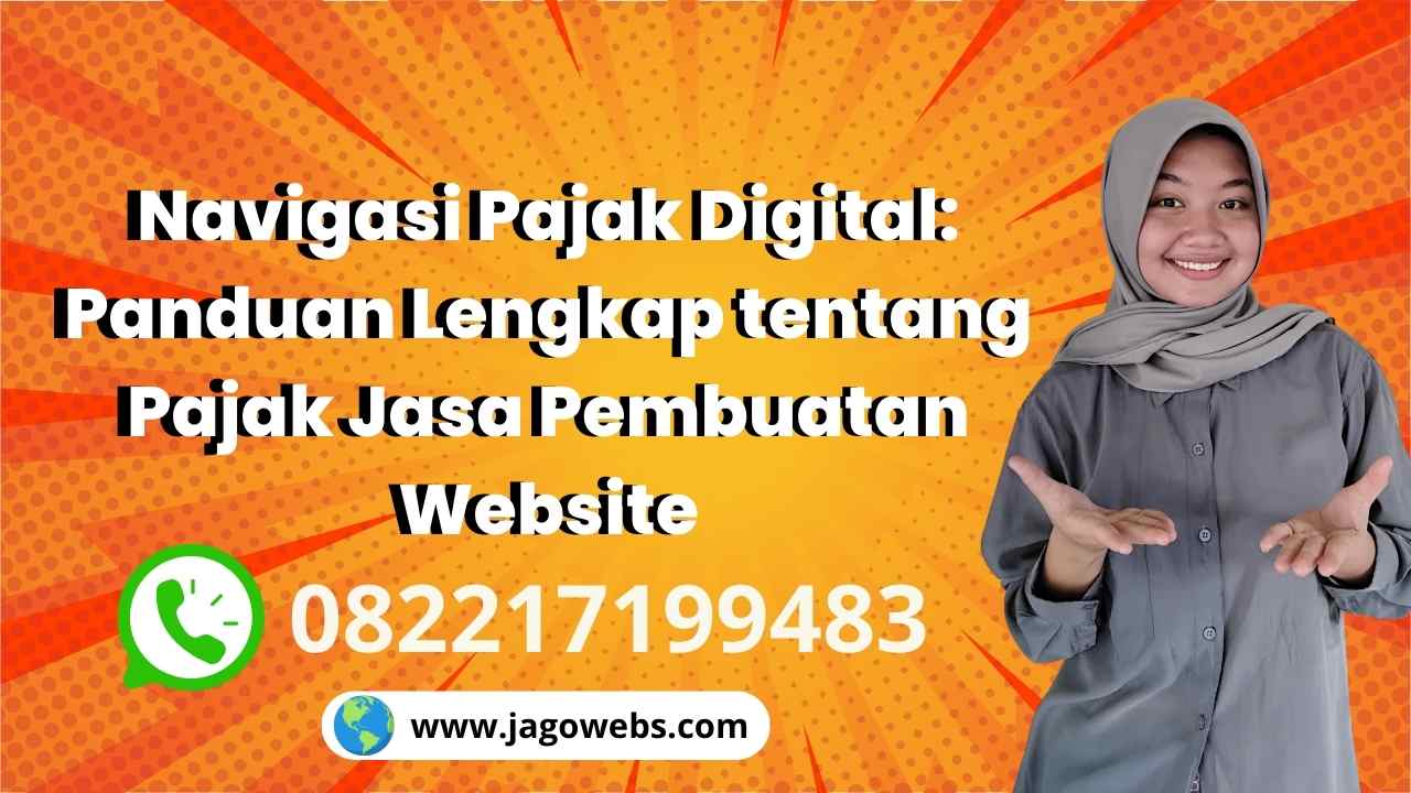 Navigasi Pajak Digital Panduan Lengkap tentang Pajak Jasa Pembuatan Website